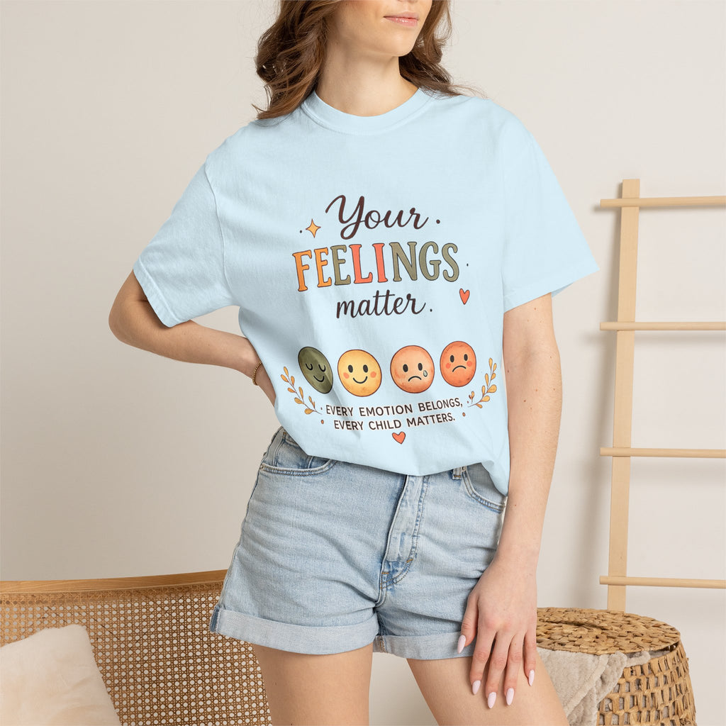 Your Feelings Matter  - Adult T-Shirt