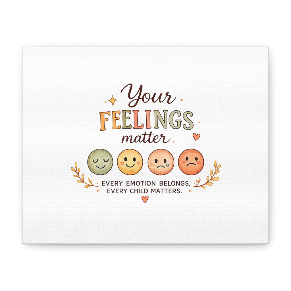 Your Feelings Matter - Matte Canvas Wall Art
