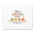 Your Feelings Matter - Matte Canvas Wall Art