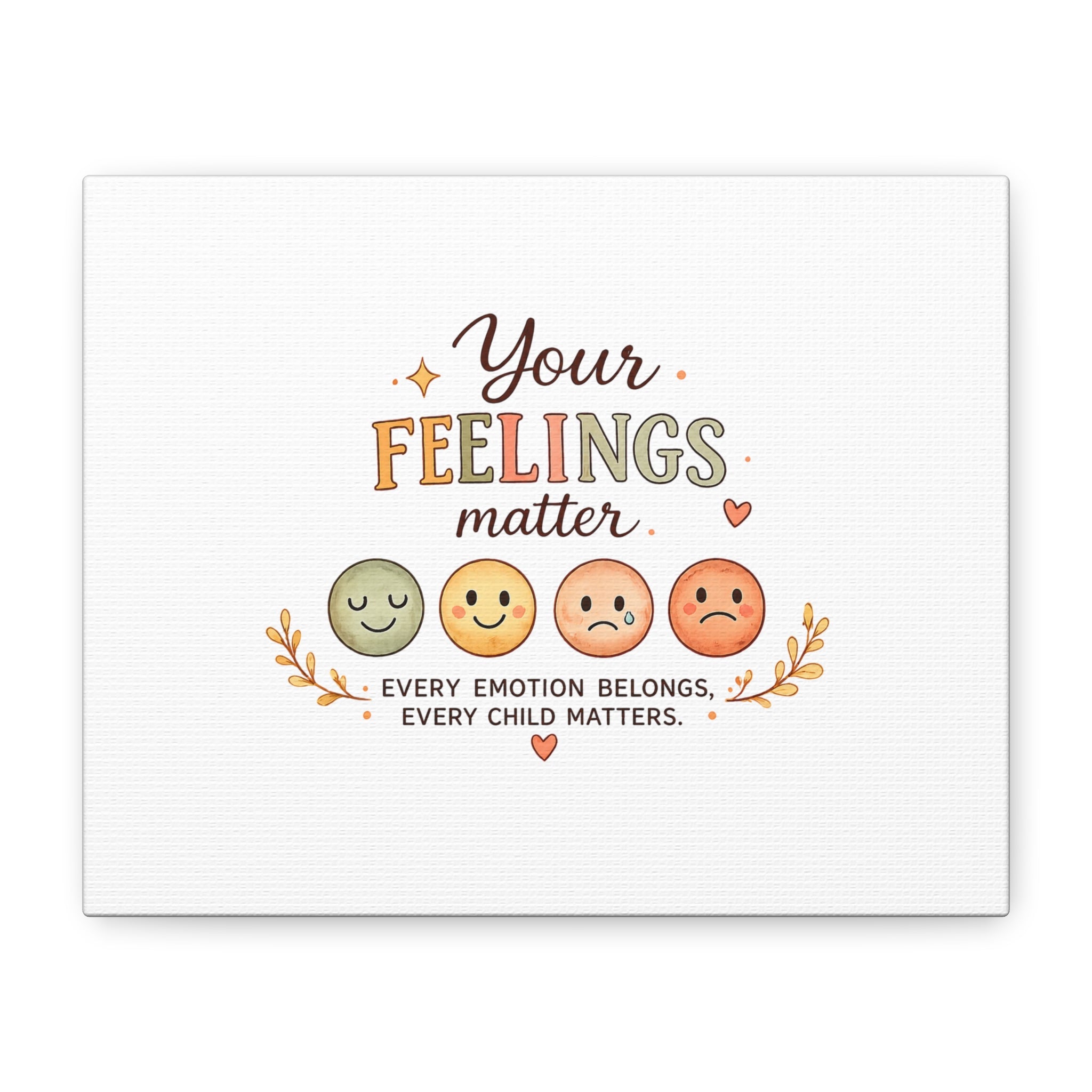 Your Feelings Matter - Matte Canvas Wall Art