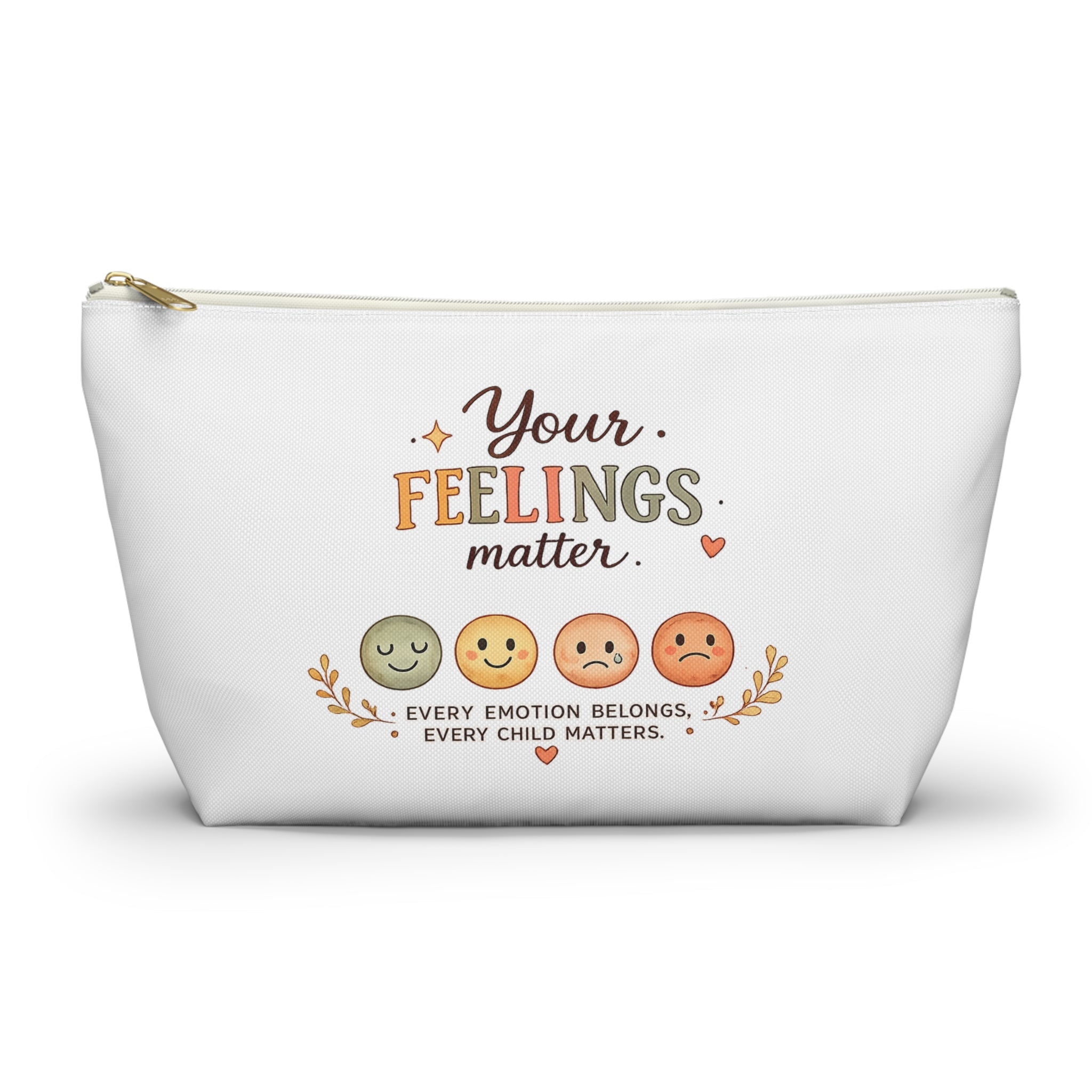 Your Feelings Matter - Accessory Supply Pouch