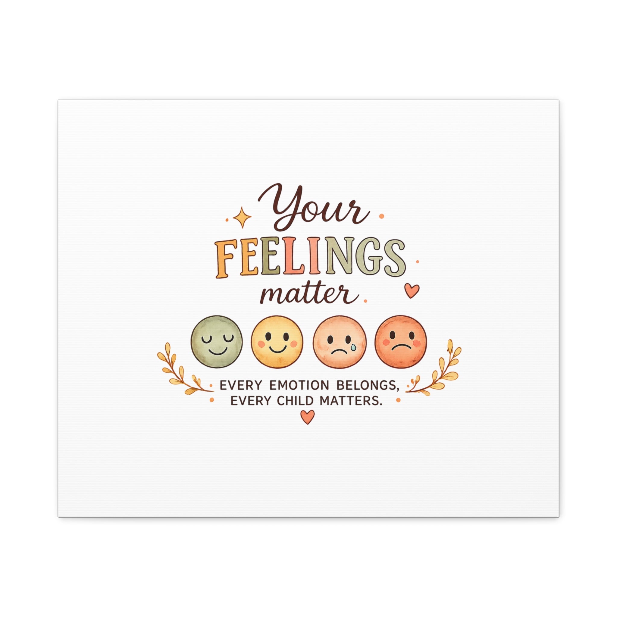 Your Feelings Matter - Matte Canvas Wall Art