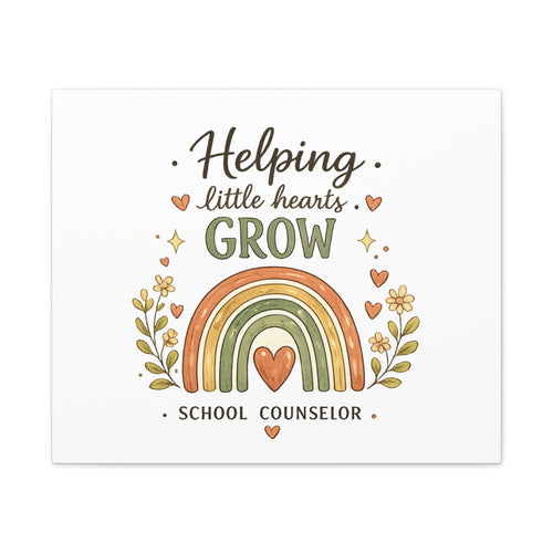 Helping Little Hearts Grow Canvas – School Counselor Decorative Wall Art