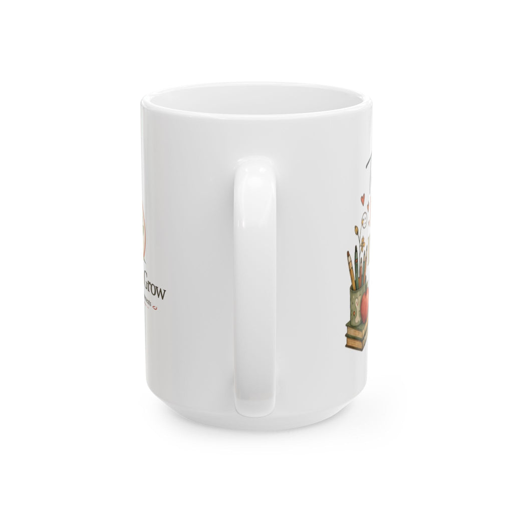 Teach Love Inspire Grow - Ceramic Coffee Mug (11oz/15oz)