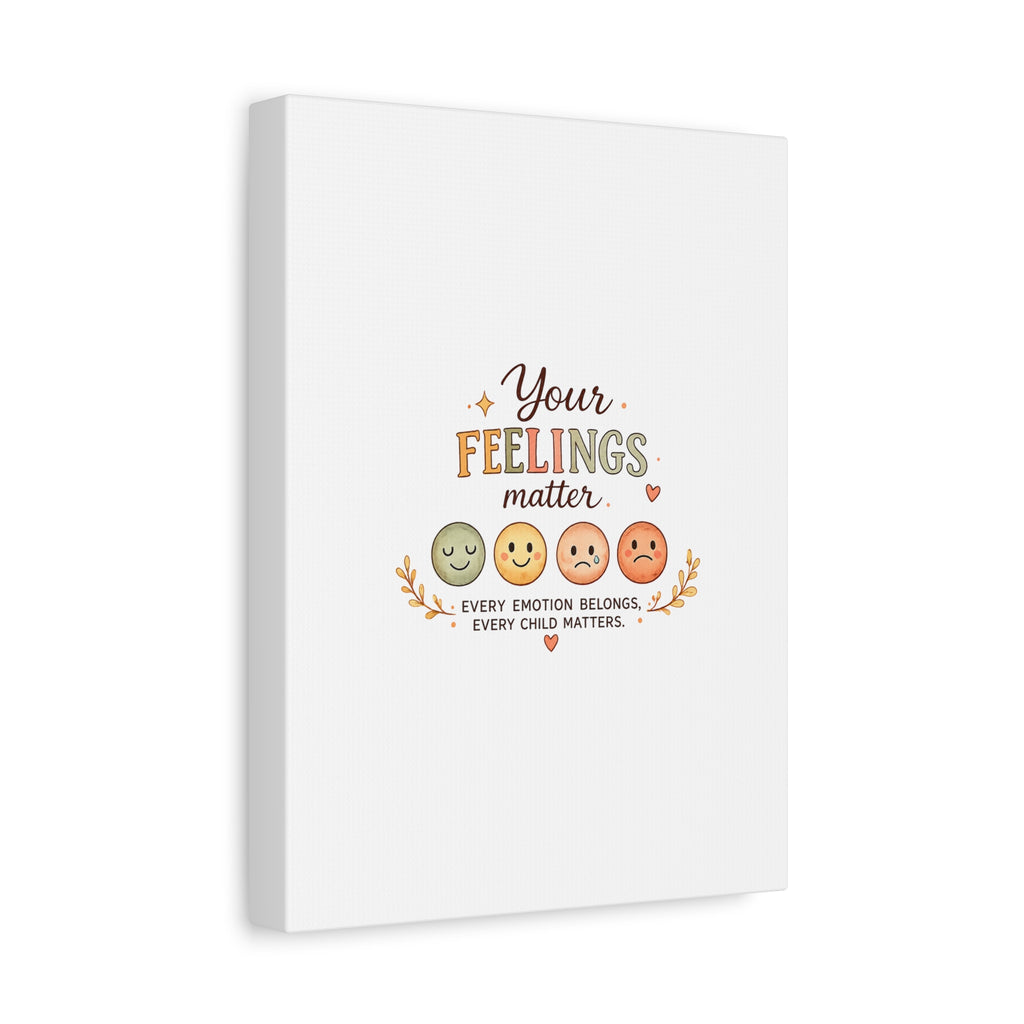 Your Feelings Matter - Matte Canvas Wall Art