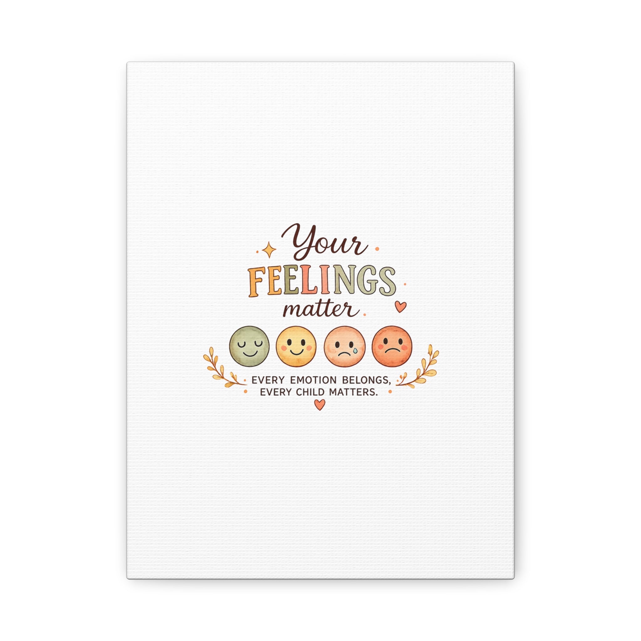 Your Feelings Matter - Matte Canvas Wall Art