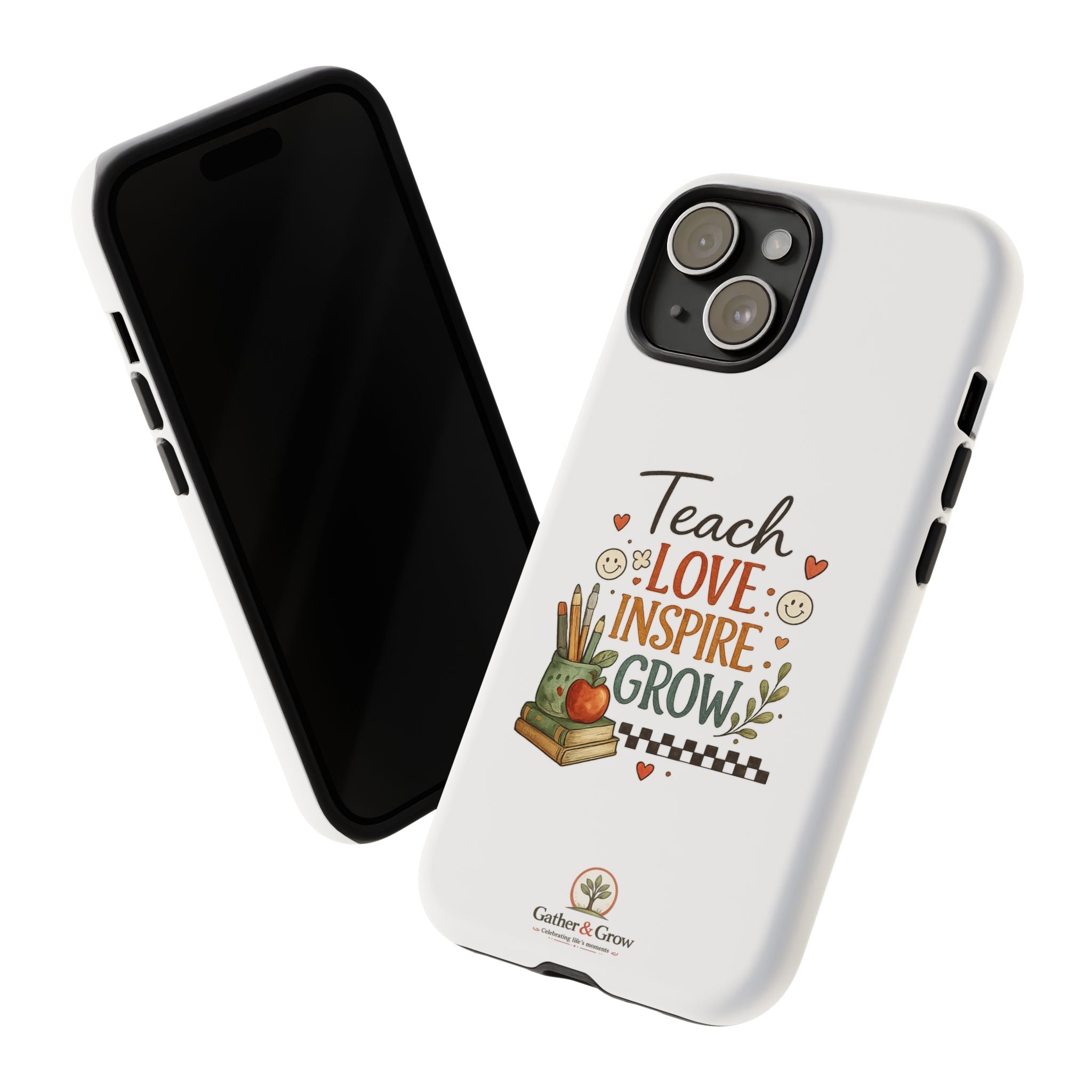 Teach Love Inspire Grow - Tough Phone Case