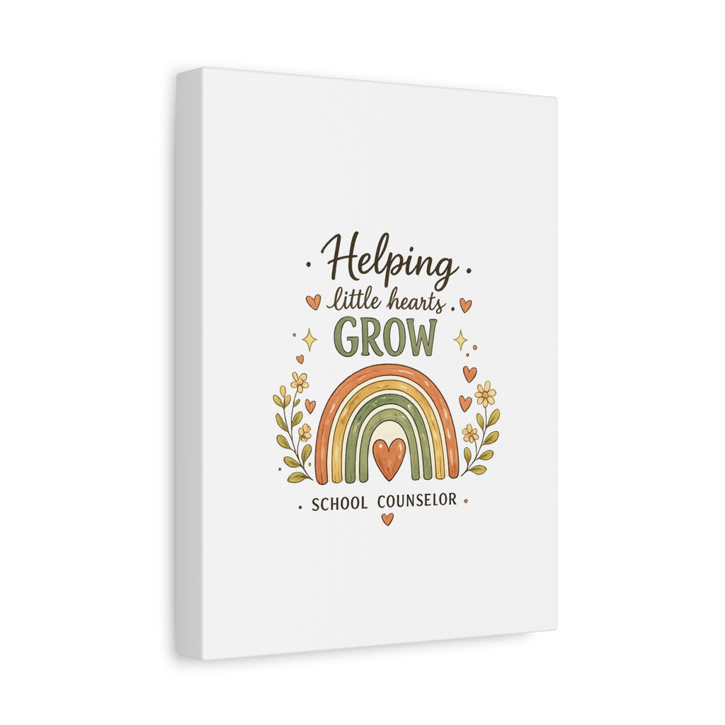 Helping Little Hearts Grow Canvas – School Counselor Decorative Wall Art