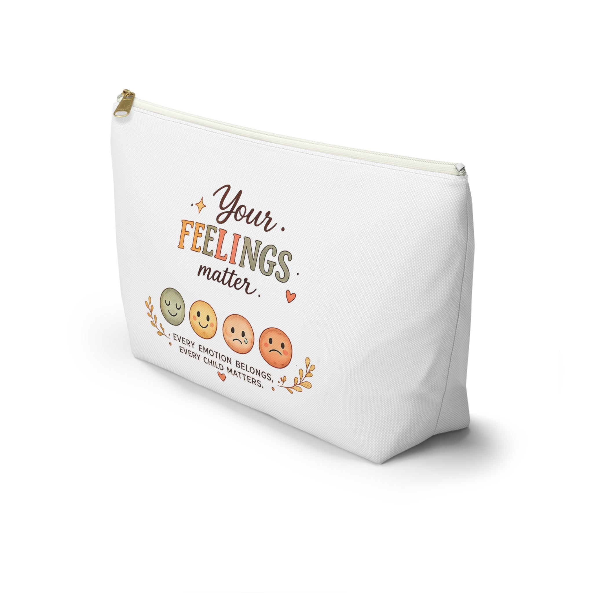 Your Feelings Matter - Accessory Supply Pouch