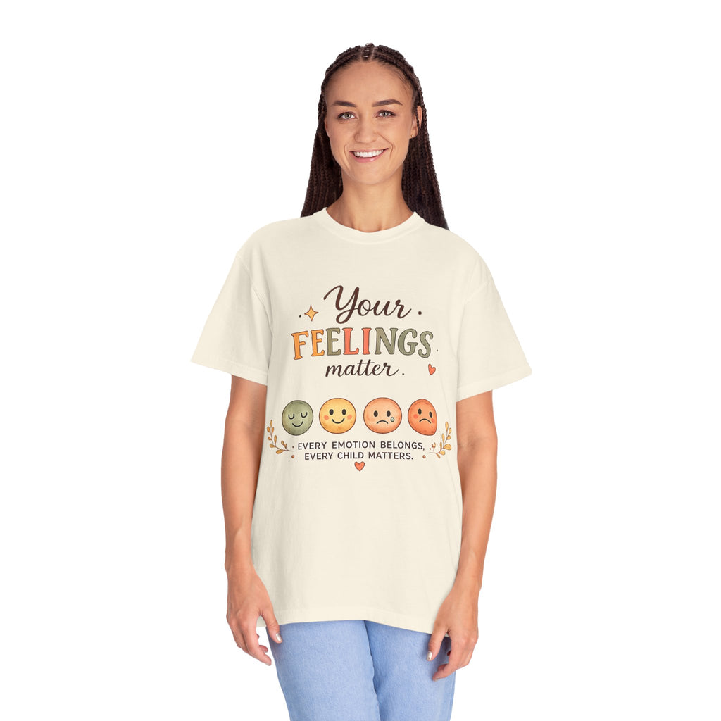 Your Feelings Matter  - Adult T-Shirt