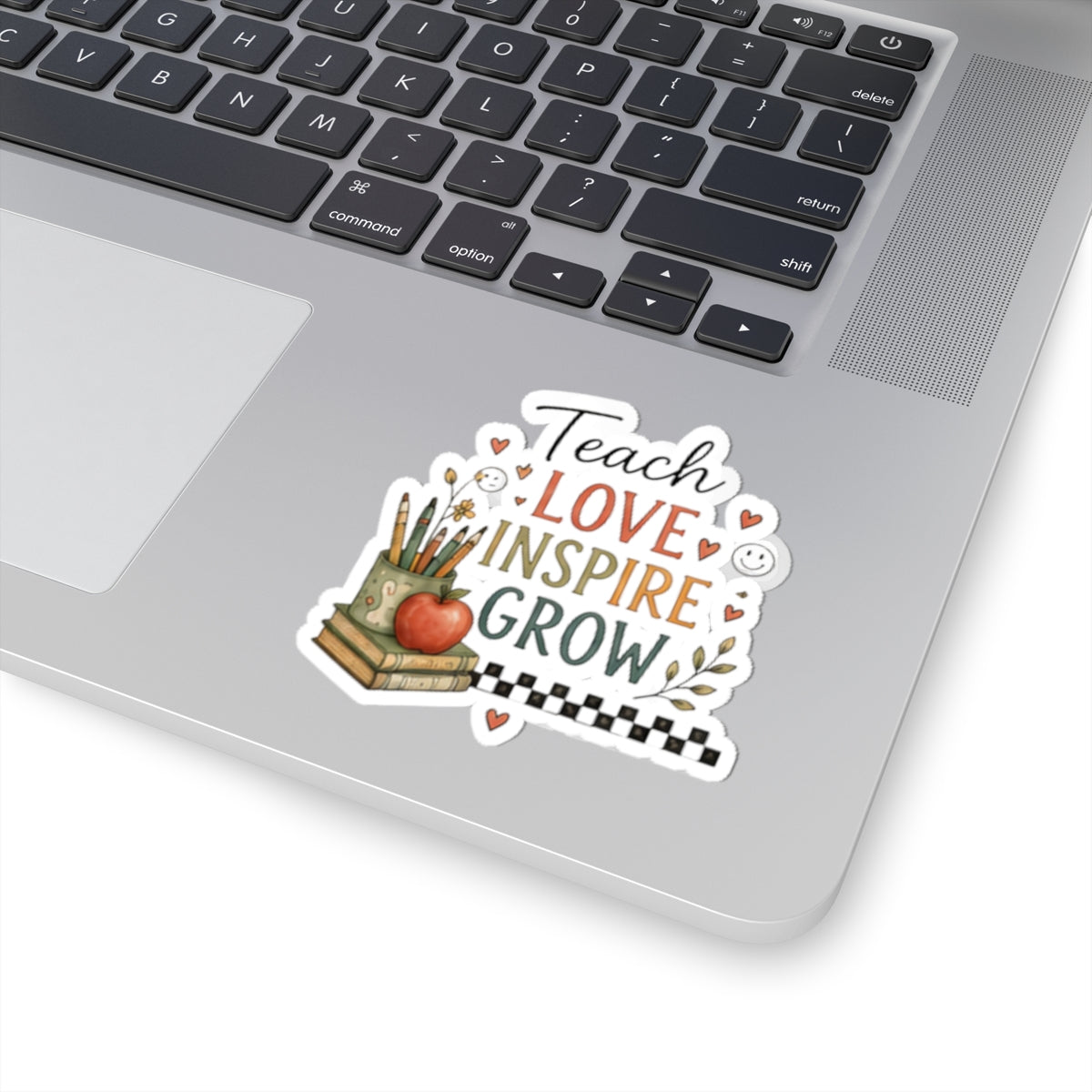 Teach Love Inspire Grow Sticker - Laptop/Water Bottle Decal