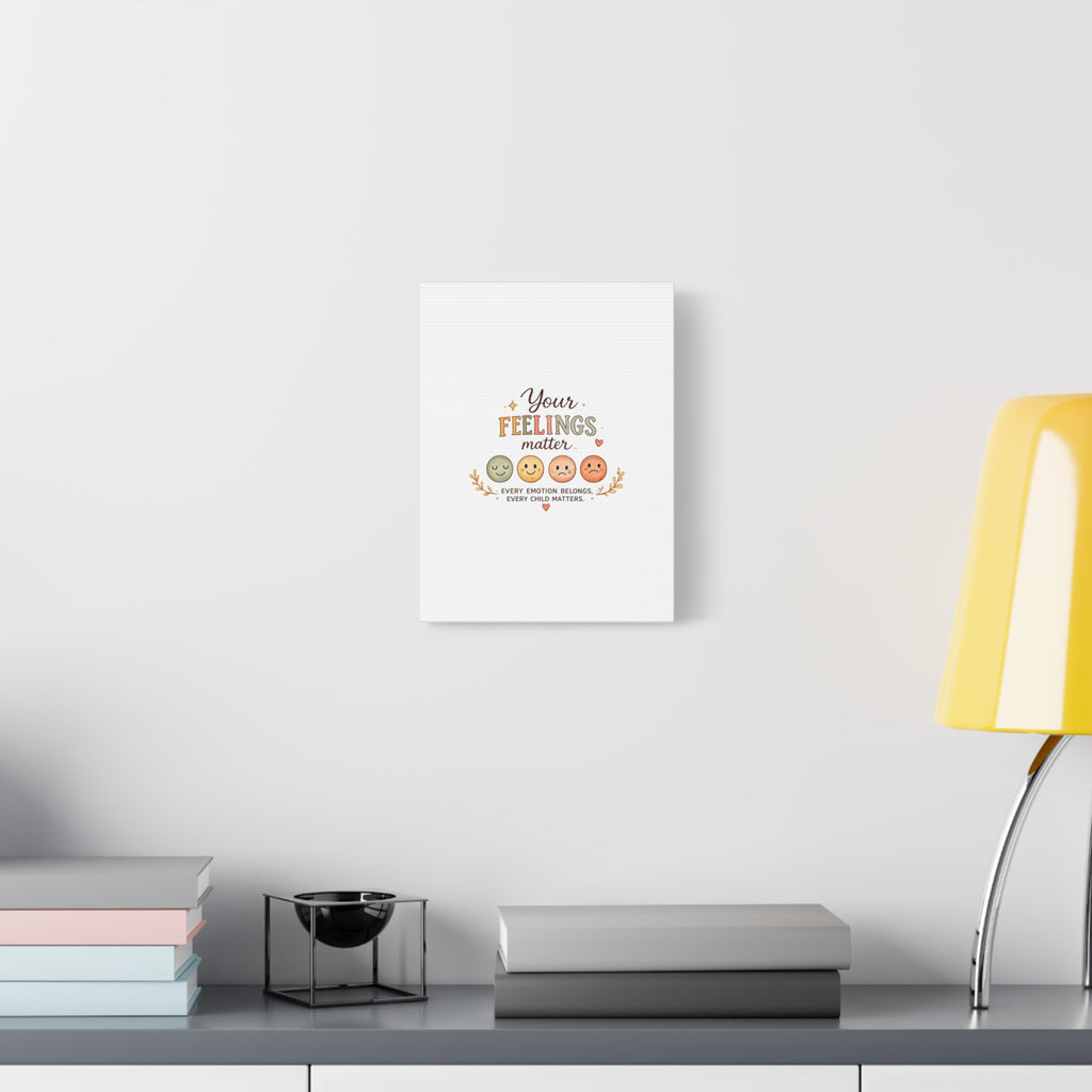 Your Feelings Matter - Matte Canvas Wall Art