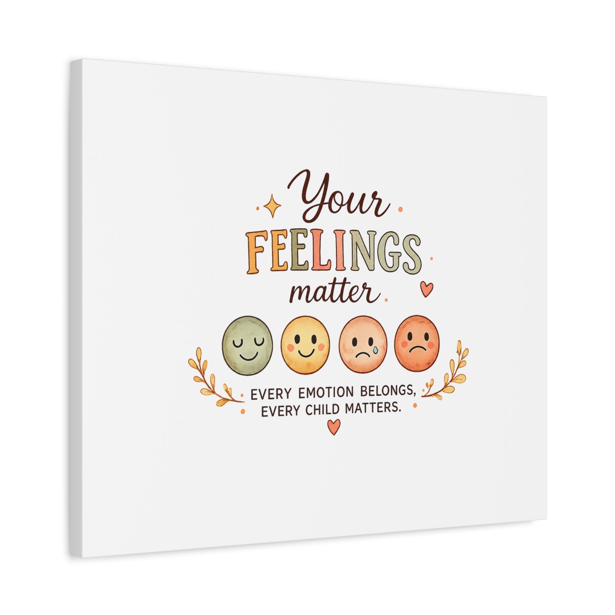Your Feelings Matter - Matte Canvas Wall Art