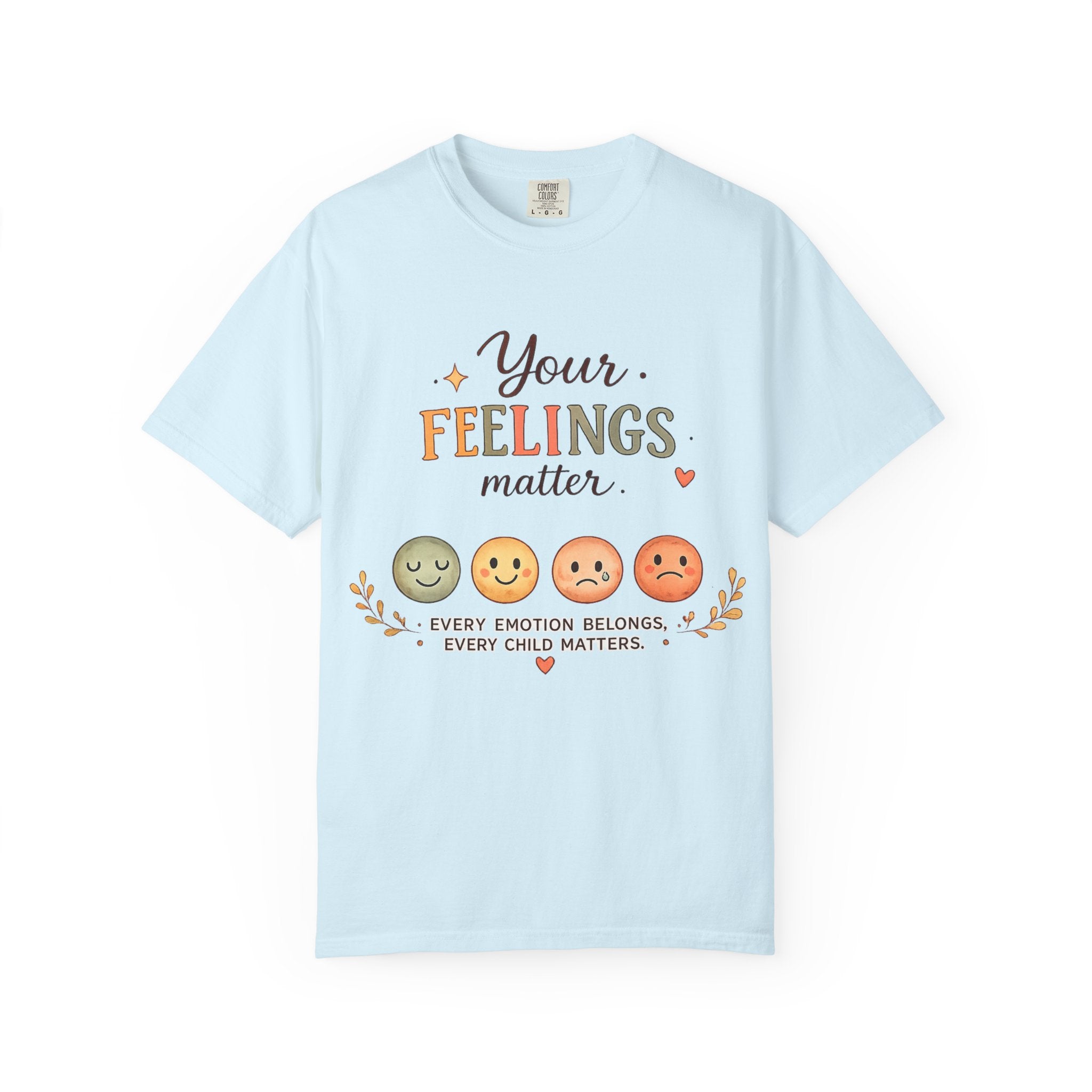 Your Feelings Matter  - Adult T-Shirt