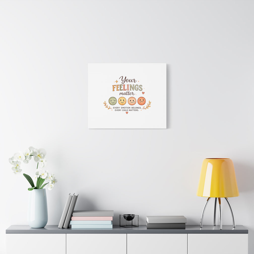 Your Feelings Matter - Matte Canvas Wall Art