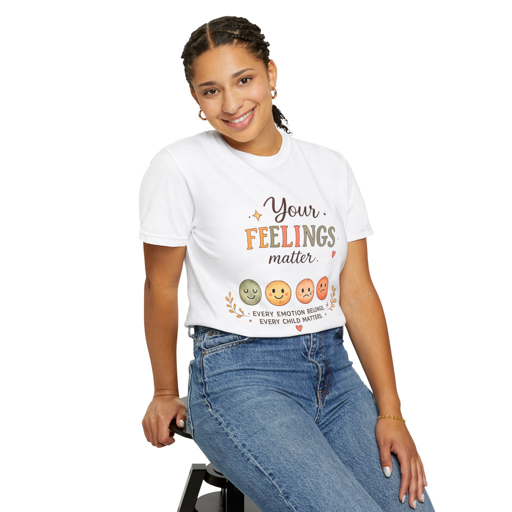 Your Feelings Matter  - Adult T-Shirt