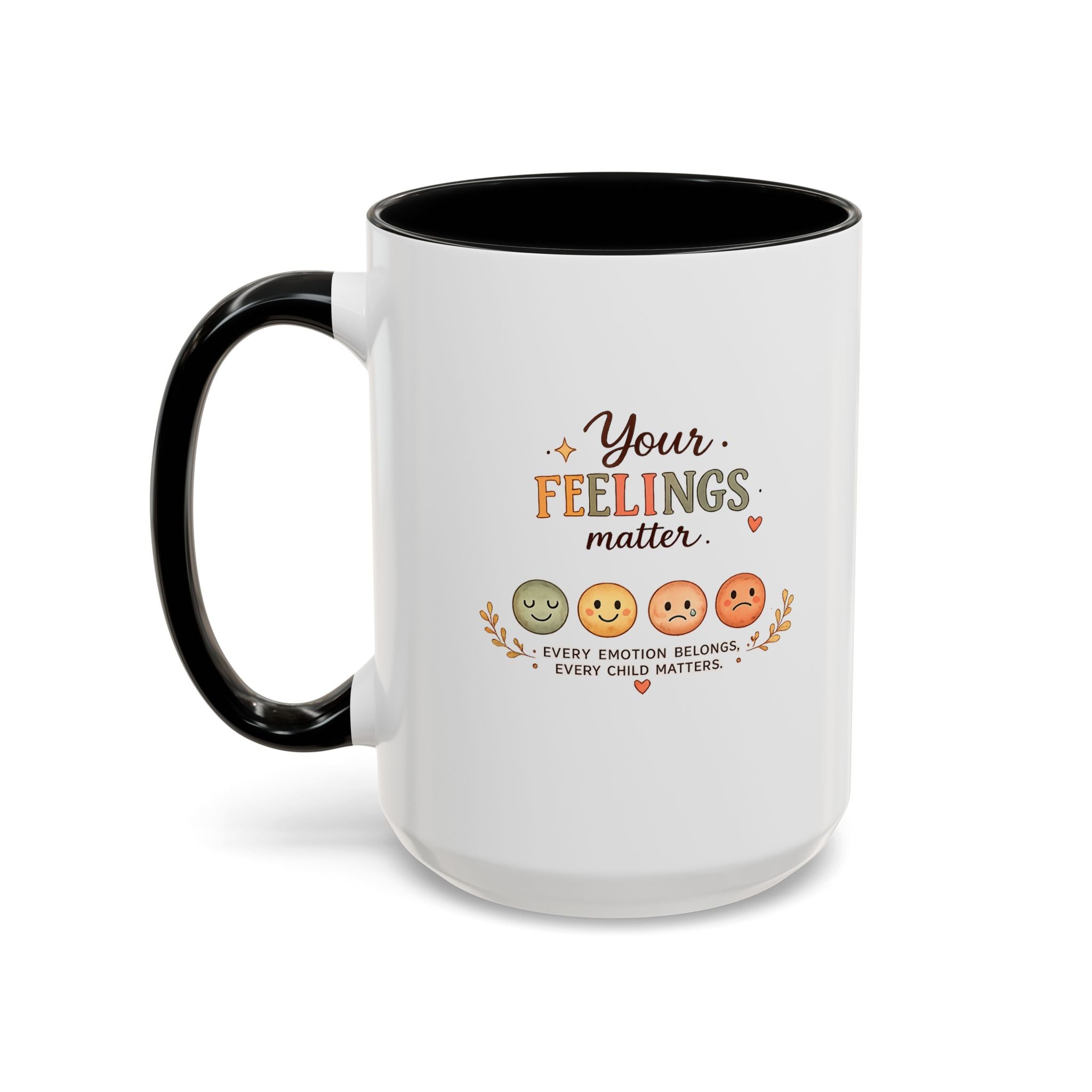 Your Feelings Matter - Ceramic Coffee Mug (11oz/15oz)