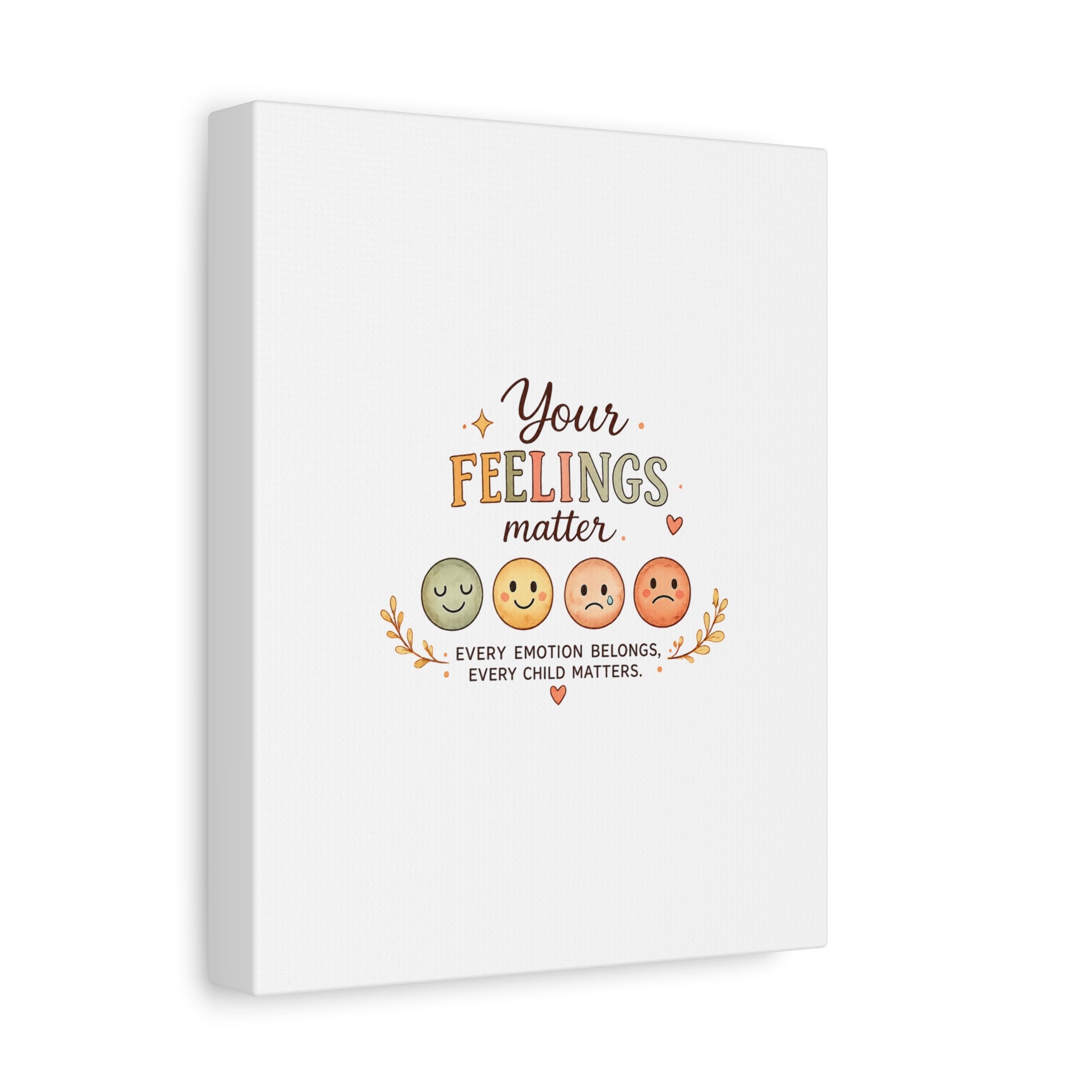 Your Feelings Matter - Matte Canvas Wall Art
