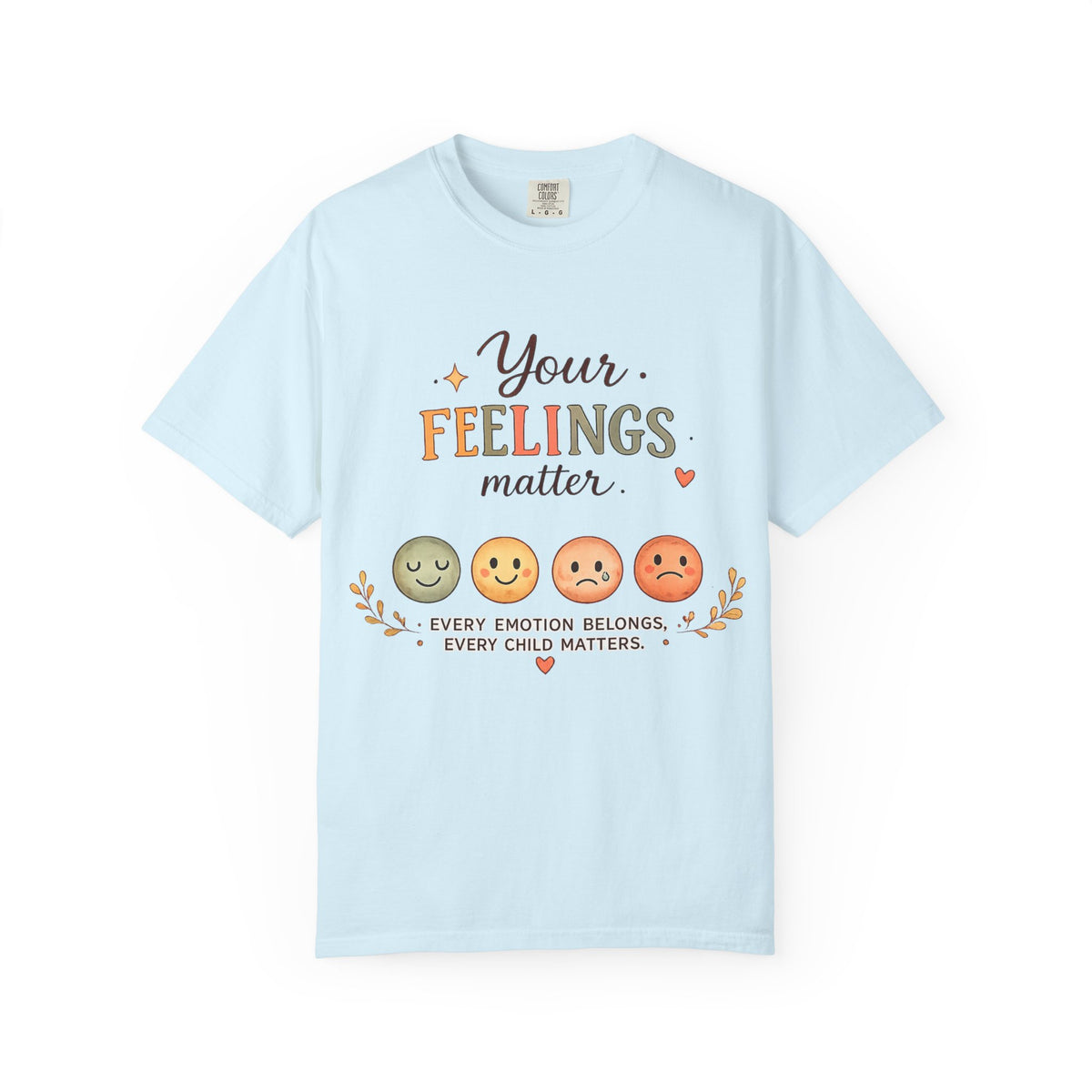 Your Feelings Matter T-Shirt