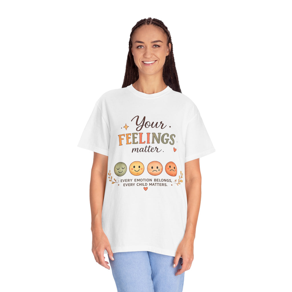 Your Feelings Matter  - Adult T-Shirt