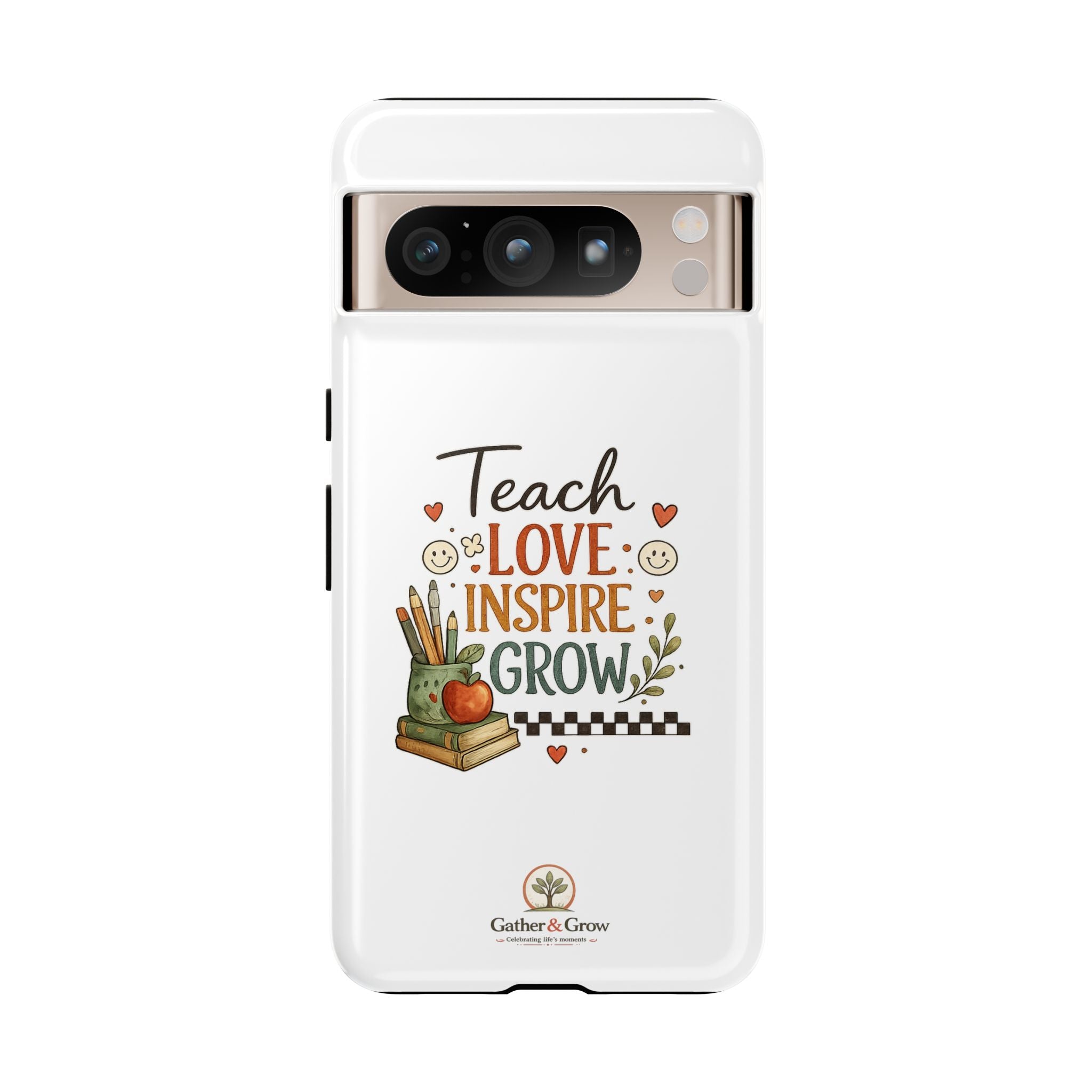 Teach Love Inspire Grow - Tough Phone Case