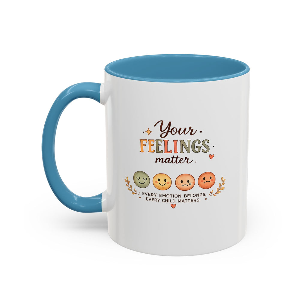 Your Feelings Matter - Ceramic Coffee Mug (11oz/15oz)