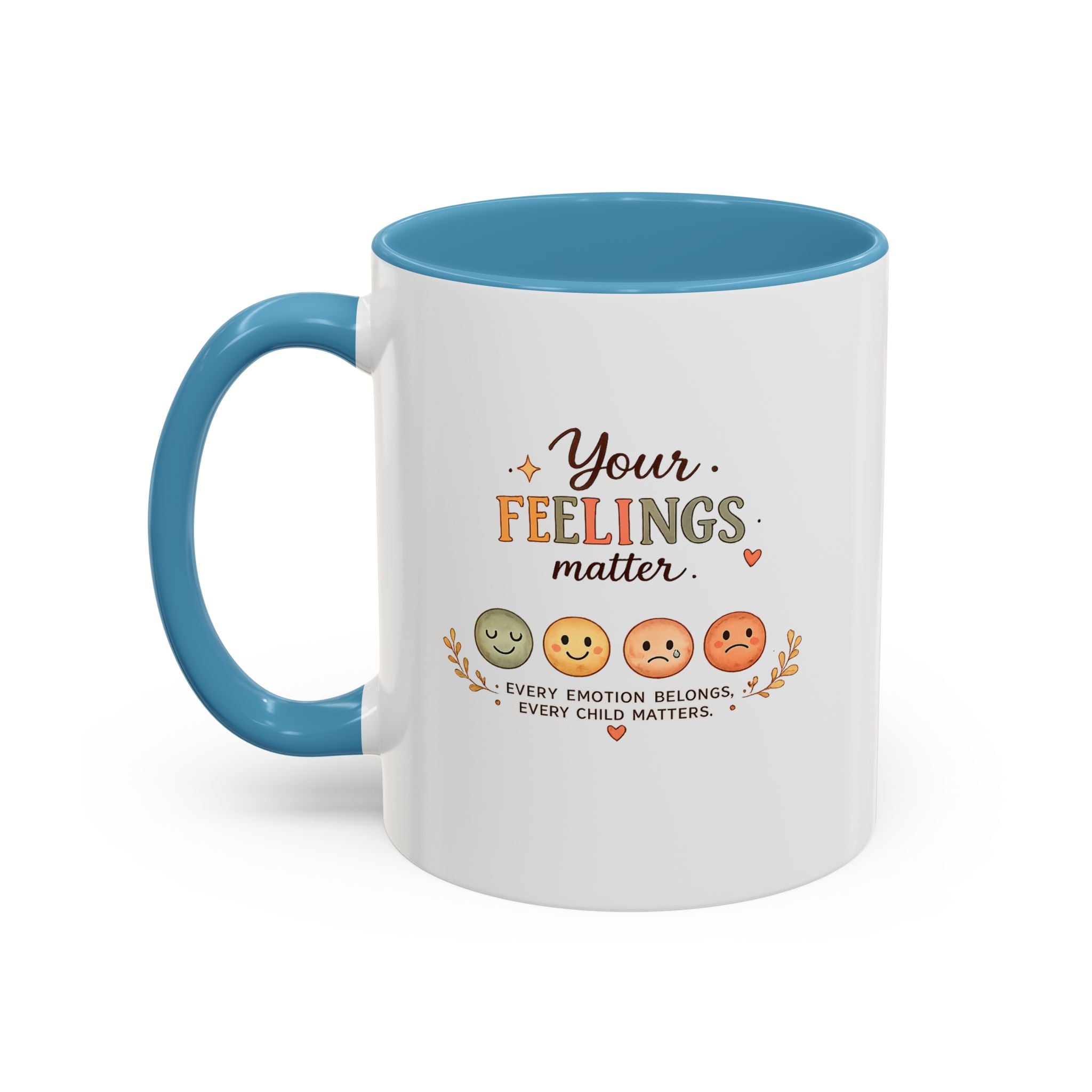 Your Feelings Matter - Ceramic Coffee Mug (11oz/15oz)
