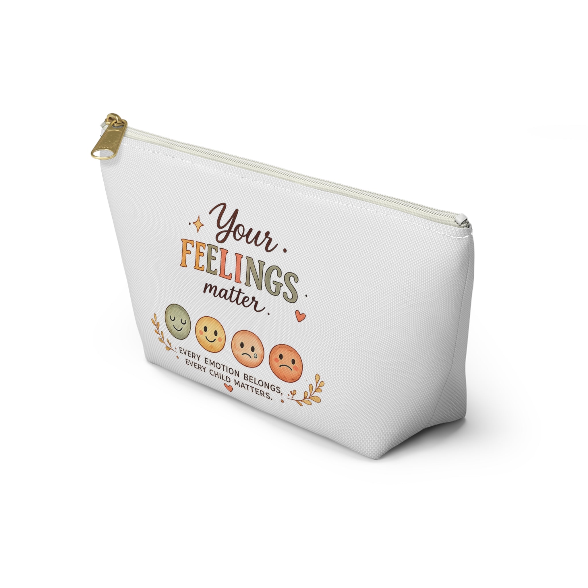 Your Feelings Matter - Accessory Supply Pouch