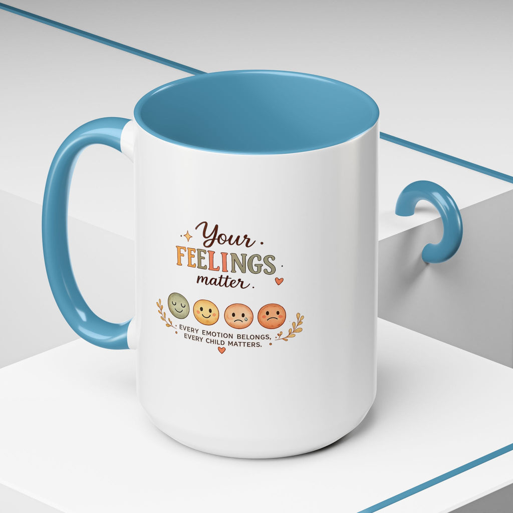 Your Feelings Matter - Ceramic Coffee Mug (11oz/15oz)