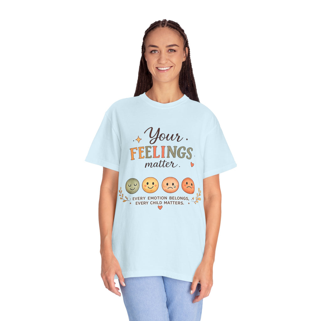 Your Feelings Matter  - Adult T-Shirt