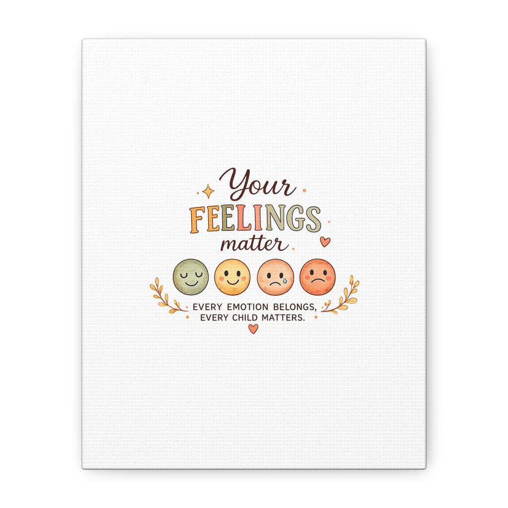Your Feelings Matter - Matte Canvas Wall Art