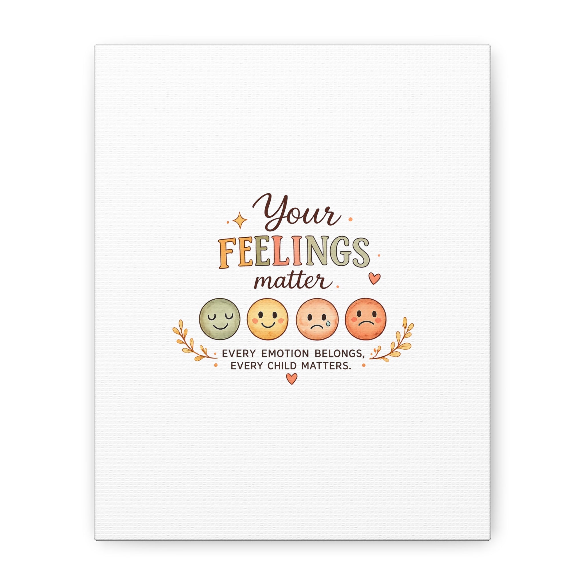 Your Feelings Matter - Matte Canvas Wall Art