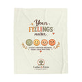 Your Feelings Matter - Velveteen Plush Blanket
