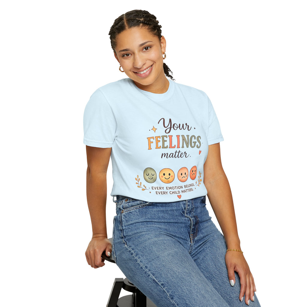 Your Feelings Matter  - Adult T-Shirt