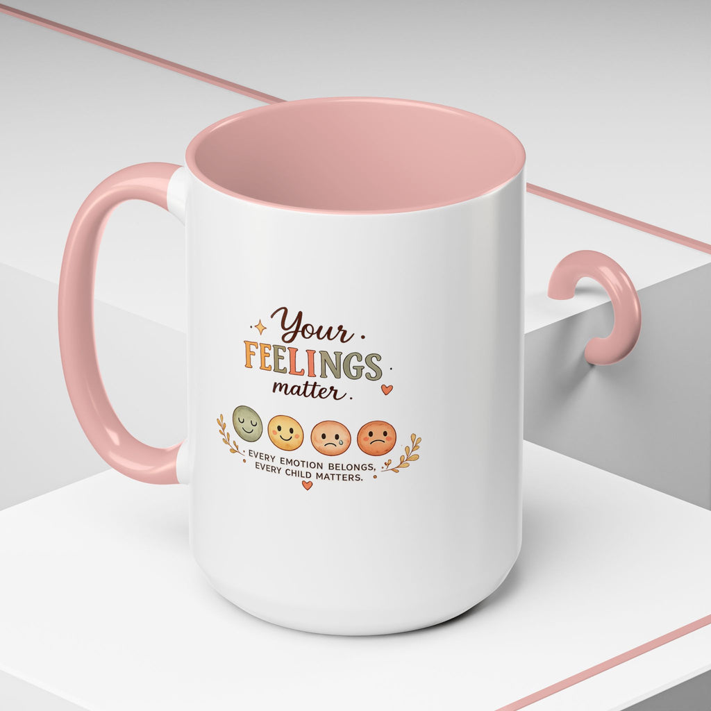 Your Feelings Matter - Ceramic Coffee Mug (11oz/15oz)